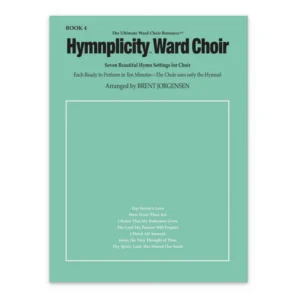 Hymnplicity Ward Choir Book 4