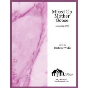 Mixed Up Mother Goose (SATB)