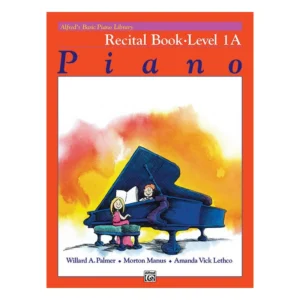 Alfred’s Basic Piano Library: Recital Book 1A