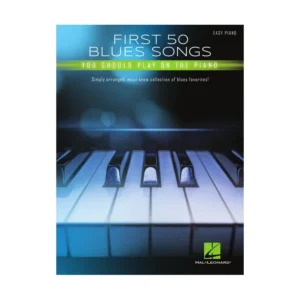 First 50 Blues Songs You Should Play on the Piano