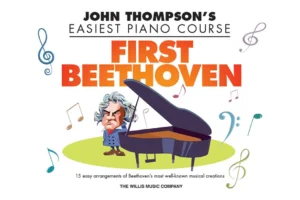 John Thompson’s Easiest Piano Course – First Beethoven