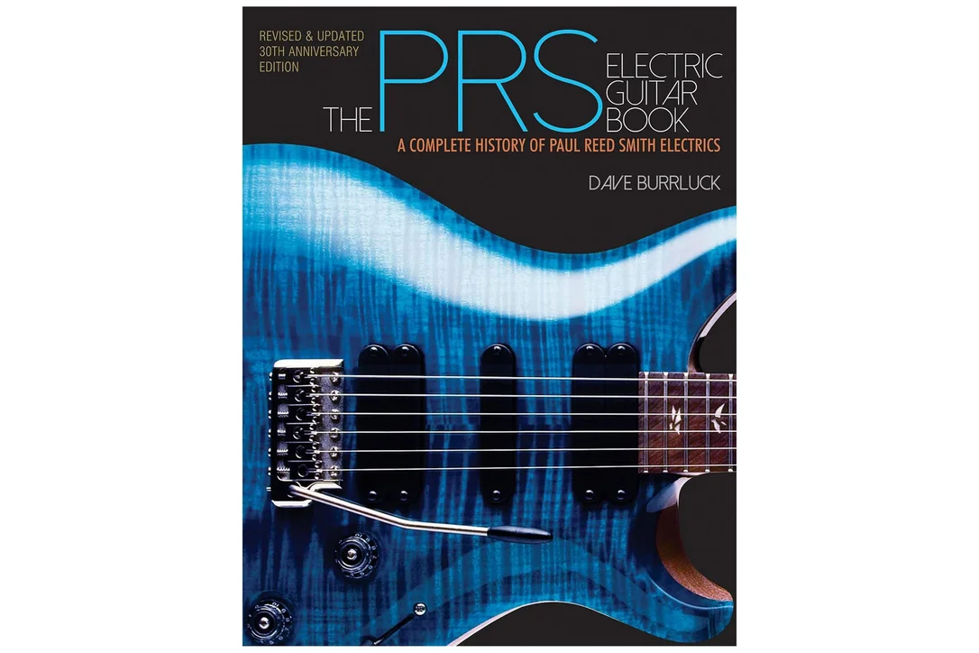 The PRS Electric Guitar Book: A Complete History of Paul Reed Smith Electrics