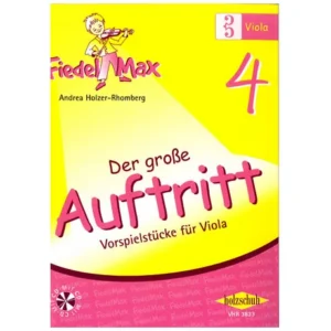 Holzer-Rhomberg, A.: Fiedel-Max. Der große Auftritt 4 für Viola