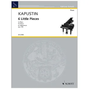 Kapustin, N.: 6 Little Pieces Op. 133 (2007)
