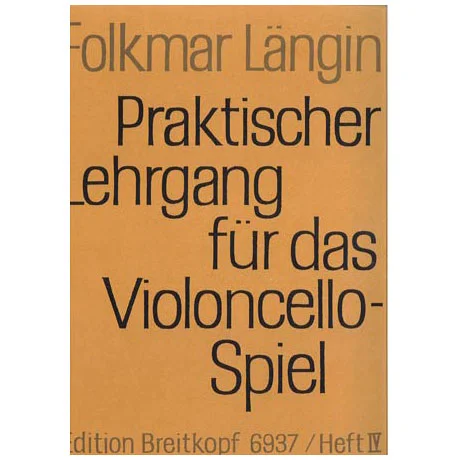 Längin, F.: Praktischer Lehrgang für das Violoncellospiel, Heft IV