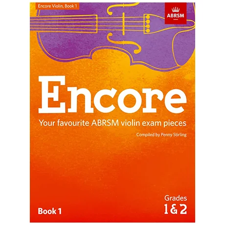 ABRSM: Encore – Your favourite ABRSM violin exam pieces Book 1 Grade 1 & 2