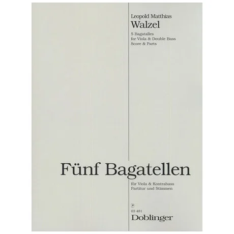 Walzel, L. M.: 5 Bagatellen Op. 34