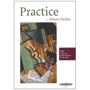 Fischer, S.: Practice: 250 step-by-step pracitce methods