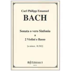 Bach, C. Ph. E.: Sonata o vero Sinfonia a-Moll H 582