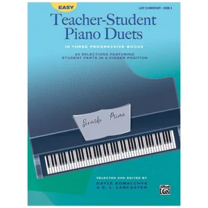 Easy Teacher-Student Piano Duets in 3 Progressive Books, Book 3