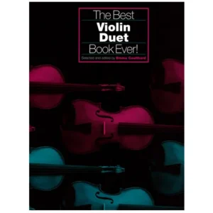 Coulthard, E.: The Best Violin Duet Book Ever!
