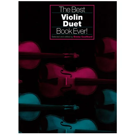 Coulthard, E.: The Best Violin Duet Book Ever!
