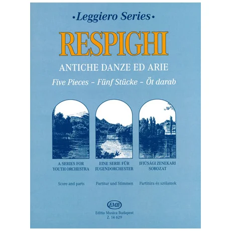 Leggiero – Respighi: Antiche danze ed arie
