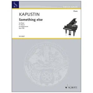 Kapustin, N.: Something else Op. 160