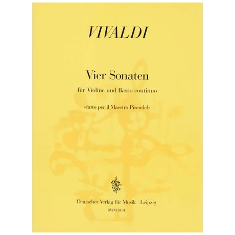 Vivaldi, A.: 4 Violinsonaten »Fatto per il maestro Pisendel«