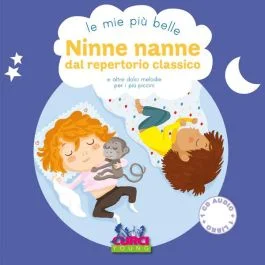 Le mie più Belle: Ninne Nanne dal Repertorio Classico con Cd