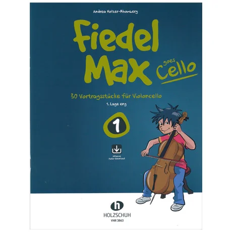 Holzer-Rhomberg, A.: Fiedel-Max goes Cello 1 (+Online Audio)