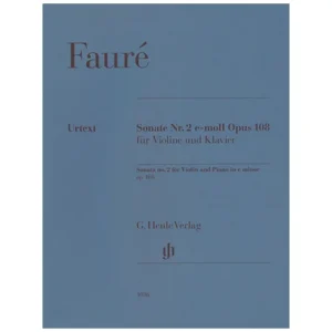 Fauré, G.: Violinsonate Nr. 2 Op. 108 e-Moll