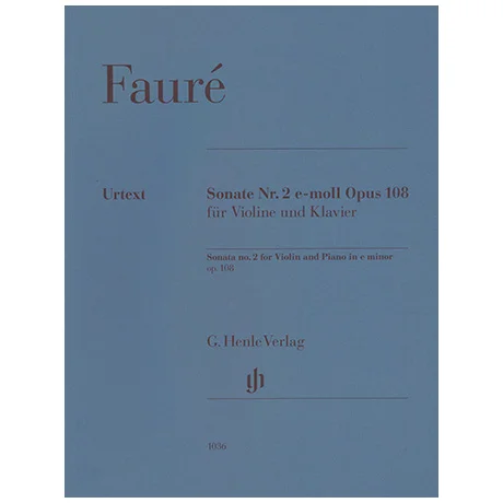 Fauré, G.: Violinsonate Nr. 2 Op. 108 e-Moll