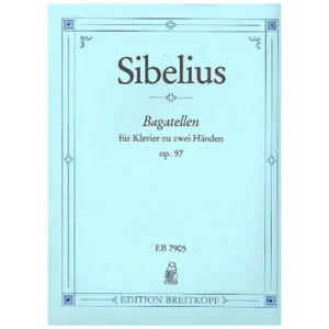 Sibelius, J.: Bagatellen Op. 97