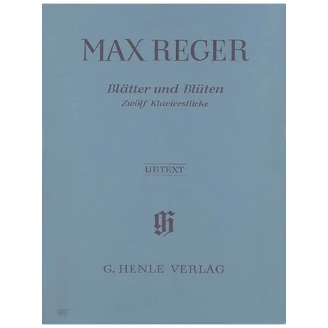 Reger, M.: Blätter und Blüten