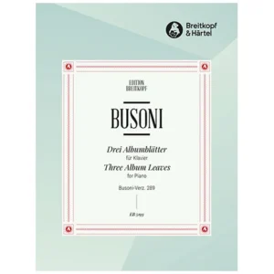 Busoni, F.: Drei Albumblätter Busoni-Verz. 289