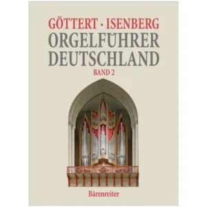 Göttert, K.-H./Isenberg, E.: Orgelführer Deutschland Band 2