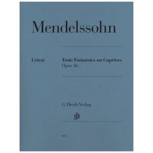 Mendelssohn Bartholdy, F.: Trois Fantaisies ou Caprices Op. 16
