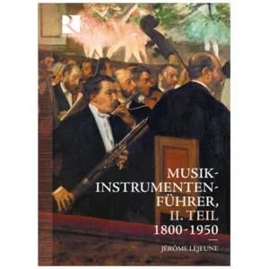 Musikinstrumentenführer Vol.2 – Von 1800 bis 1950