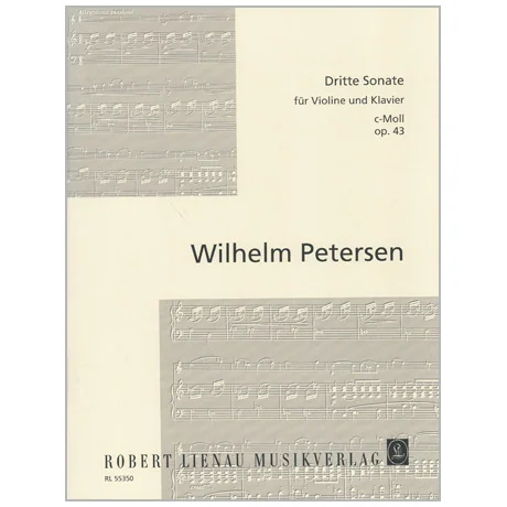 Petersen, W.: Violinsonate Nr. 3 Op. 43 c-Moll
