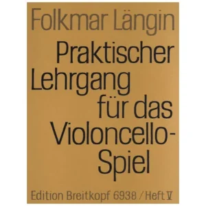 Längin, F.: Praktischer Lehrgang für das Violoncellospiel, Heft V