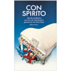 Feiler, P.: Con spirito – Musikeranekdoten aus dem 20. Jahrhundert