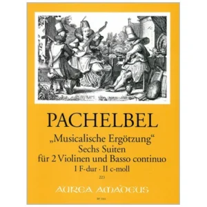 Pachelbel, J.: »Musicalische Ergötzung« 6 Suiten Heft 1
