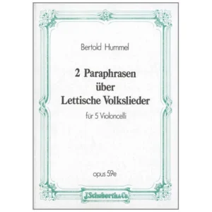 Hummel, B.: 2 Paraphrasen über lettische Volkslieder Op. 59e