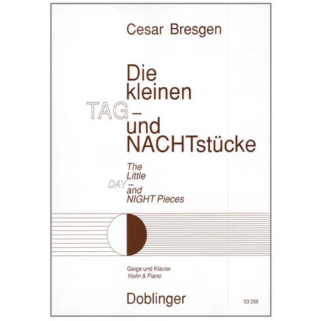 Bresgen, C.: Die kleinen Tag- und Nacht-Stücke