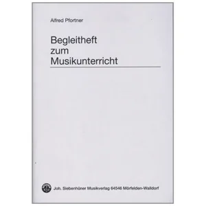 Pfortner, A.: Begleitheft zum Musikunterricht