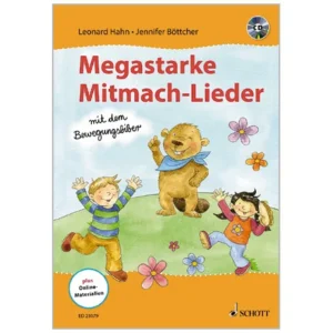 Hahn, L./Böttcher, J.: Megastarke Mitmach-Lieder – mit dem Bewegungsbiber (+CD)