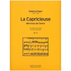 Elgar, E.: La Capricieuse – Morceau de Genre Op. 17