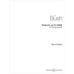 Bush, A.: Dialectic Op. 15 (1929)