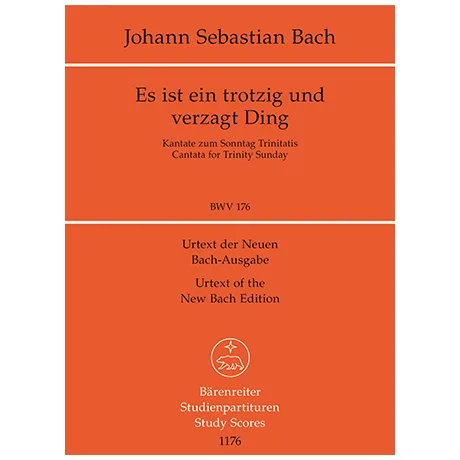 Bach, J. S.: Kantate BWV 176 »Es ist ein trotzig und verzagt Ding« – Kantate am Trinitatisfest