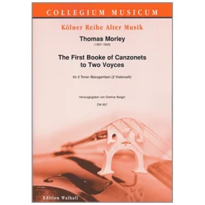 Morley, T.: The first Booke of Canzonets to 2 Voyces