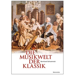 Schrammek, B.: Die Musikwelt der Klassik