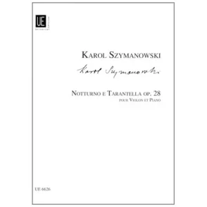 Szymanowski, K.: Notturno e Tarantella Op. 28