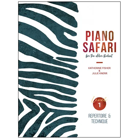 Fisher, K./Knerr, J.: Piano Safari for the older student – Repertoire & Technique (+Online Audio)