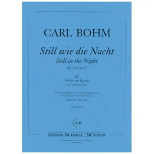 Bohm, C.: Still wie die Nacht Op. 326/27