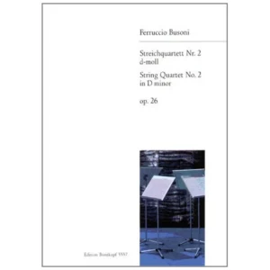 Busoni, F.: Streichquartett Nr.2 d-moll, op.26