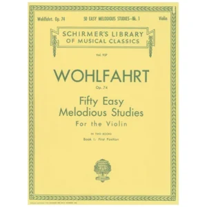 Wohlfahrt, F.: 50 Easy Melodious Studies Op. 74 Band 1