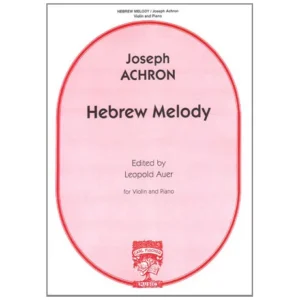 Achron, J.: Hebrew Melody Op. 33 a-Moll