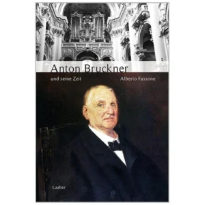 Fassone, A.: Anton Bruckner und seine Zeit