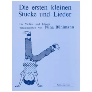 Bühlmann, N.: Die ersten kleinen Stücke und Lieder